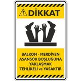 İsg Tabelam 25X35CM/FOSFORLU Kompozit/dikkat!balkon-Merdiven Asansör Boşluğuna Yaklaşmak Tehlikeli ve Yasaktır