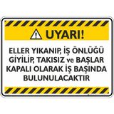 İsg Tabelam 25X35CM/FOSFORLU Kompozit/eller Yıkanıp, Iş Önlüğü Giyilip Takısız ve Başlar Kapalı Olarak Iş Başında Bulunulacaktır - 25 x 35 cm - Fosforlu Kompozit Levha
