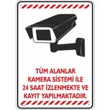 İsg Tabelam 25x35cm/Fosforlu Kompozit/Tüm Alanlar Kamera Sistemi ile Izlenmekte ve Kayıt Yapılmaktadır