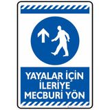 İsg Tabelam 25X35cm/Fosforlu Kompozit/Yayalar için ileriye mecburi yön