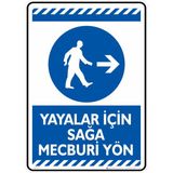 İsg Tabelam 25X35cm/Fosforlu Kompozit/yayalar Için Sağa Mecburi Yön