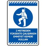 İsg Tabelam 25X35cm/Kompozit/2 Metreden Yüksekte Çalışırken Emniyet Kemerini Kullan