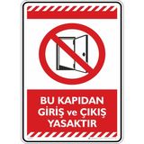 İsg Tabelam 25X35CM/KOMPOZIT/BU Kapıdan Giriş Çıkış Yasaktır - Kompozit Levha
