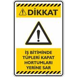 İsg Tabelam 25X35CM/KOMPOZIT/İŞ Bitiminde Tüpleri Kapat Hortumları Yerine Sar - 25 x 35 cm - Kompozit Levha