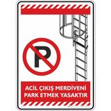 İsg Tabelam 35X50CM/DEKOTA/ACIL Çıkış Merdiveni Park Etmek Yasaktır - Dekota Levha