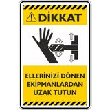 İsg Tabelam 35X50CM/DEKOTA/ELLERINIZI Dönen Ekipmanlardan Uzak Tutun - 35 x 50 cm - Dekota Levha