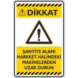 İsg Tabelam 35X50CM/DEKOTA/ŞANTIYE Alanı Kareket Halindeki Makinelerden Uzak Durun - 35 x 50 cm - Dekota Levha
