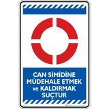 İsg Tabelam 35X50CM/FOSFORLU Kompozit/can Simidine Müdahale Etmek ve Kaldırmak Suçtur - 35x50 cm
