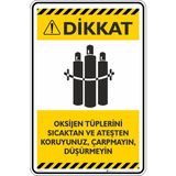 İsg Tabelam 35X50CM/FOSFORLU Kompozit/dikkat! Oksijen Tüplerini Sıcaktan ve Ateşten Koruyunuz
