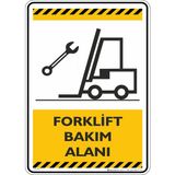 İsg Tabelam 35X50CM/FOSFORLU Kompozit/forklift Bakım Alanı - 35 x 50 cm - Fosforlu Kompozit Levha