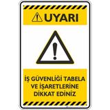 İsg Tabelam 35X50CM/FOSFORLU Kompozit/iş Güvenliği Tabela ve Işaretlerine Dikkat Ediniz - 35 x 50 cm - Fosforlu Kompozit Levha