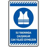 İsg Tabelam 35X50CM/FOSFORLU Kompozit/su Yakınında Çalışanlar Can Yeleği Giymelidir - 35 x 50 cm - Fosforlu Kompozit Levha