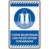 İsg Tabelam 35X50CM/FOSFORLU Kompozit/yüzme Bilmeyenler Can Yeleği Giymek Zorundadır - 35 x 50 cm - Fosforlu Kompozit Levha
