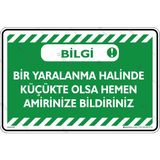 İsg Tabelam 35x50cm/Kompozit/ Bir Yaralanma Halinde Küçükte Olsa Hemen Amirinize Bildirin