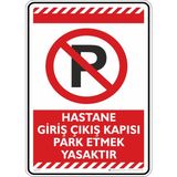 İsg Tabelam 35X50CM/KOMPOZIT/HASTANE Giriş Çıkış Kapısı Park Etmek Yasaktır - Kompozit Levha