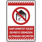 İsg Tabelam 35X50CM/KOMPOZIT/KAPI Emniyet Kilidi Devreye Girmeden Altından Geçmeyin - Kompozit Levha