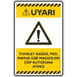 İsg Tabelam 35X50CM/KOMPOZIT/TUVALET Kağıdı, Ped, Pamuk Gibi Maddeleri Göp Kutusuna Atınız - 35 x 50 cm - Kompozit Levha