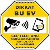 İsg Tabelam 60x60cm/Fosforlu Kompozit/Dikkat Bu Ev Cep Telefonu Sistemi İle İzlenerek Kayıt Altına Alınmaktadır - Kompozit Fosforlu