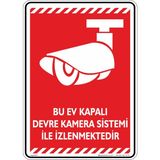 İsg Tabelam Bu Ev Kapalı Devre Kamera Sistemi Ile Izlenmektedir./25x35cm/fosforlu kompozit