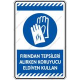İsg Tabelam Fırından Tepsileri Alırken Koruyucu Eldiven Kullan/35x50cm/fosforlu kompozit - 35 x 50 cm