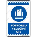İsg Tabelam Fosforlu Yeleğini Giy/25x35cm/kompozit - 25 x 35 cm