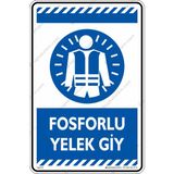 İsg Tabelam Fosforlu Yelek Giy/25x35cm/kompozit - 25 x 35 cm
