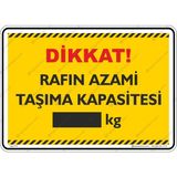 İsg Tabelam Rafın Azami Taşıma Kapasitesi/25x35cm/Etiket - 25x35 cm