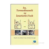 ISI, TERMODINAMIK VE İSTATISTIK FIZIK - FEVZI KÖKSAL;RAHMI KÖSEOĞLU