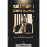 Işığa Doğru Ceyhan Saldanlı Hayrettin Üçüncü