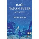 Işığı Yanan Evler İyilik Yazıları - Recep Koçak