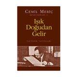 IŞIK DOĞUDAN GELIR - CEMIL MERİÇ