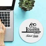 Isimli Güvenlik Görevlisi Temalı Yuvarlak Mousepad - Beyaz