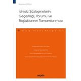 İsimsiz Sözleşmelerin Geçerliliği, Yorumu ve Boşluklarının Tamamlanması - Borçlar Hukuku Monografileri - Feyzanur Soylu
