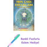 Işın Çağı Çocukları + Renkli Fosforlu Kalem