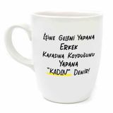 İşine Geleni Yapana Erkek Kafasına Koyduğunu Yapana Kadın Denir! Krem Oval Kupa - Hediye Seramik Kupa