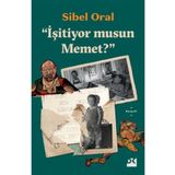 İşitiyor musun Memet? - Sibel Oral