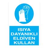 Isıya Dayanıklı Eldiven Kullan Uyarı Tabelası - 70x100 Foreks - EK20