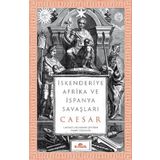 İskenderiye Afrika ve İspanya Savaşları - Ceaser