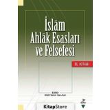 İslam Ahlak Esasları ve Felsefesi - Burhanettin Tatar Ahmet Kamil Cihan Hüseyin Karaman Enver Uysal İbrahim Maraş Gürbüz Deniz Cevdet Kılıç Eyüp Bekir Yazı Mehmet Vural Murat Demirkol