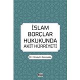 İslam Borçlar Hukukunda Akit Hürriyeti
