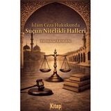 İslam Ceza Hukukunda Suçun Nitelikli Halleri