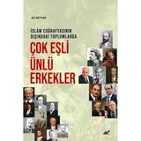 İslam Coğrafyasının Dışındaki Toplumlarda Çok Eşli Ünlü Erkekler - Ali Seyyar