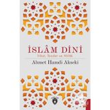 İslam Dini İtikat İbadet Ahlak - Ahmet Hamdi Akseki