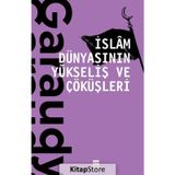 İslam Dünyasının Yükseliş Ve Çöküşleri - Roger Garaudy