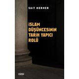 İslam Düşüncesinin Tarih Yapıcı Rolü - Sait Mermer