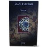 İSLAM ESTETİĞİ - TURAN KOÇ