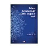 İSLAM FELSEFESINDE MISTIK BILGININ YERI - ŞAHIN FILIZ