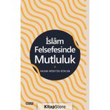 İslam Felsefesinde Mutluluk - Hasan Hüseyin Bircan