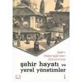 İslam Geleneğinden Günümüze Şehir Hayatı ve Yerel Yönetimler (2 Cilt Takım) / 9789757105022