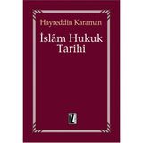 İSLAM HUKUK TARIHI - HAYREDDIN KARAMAN